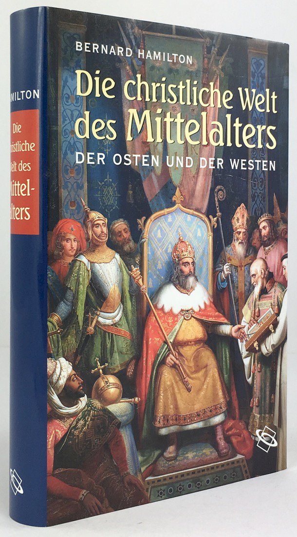 Abbildung von "Die christliche Welt des Mittelalters. Der Osten und der Westen..."