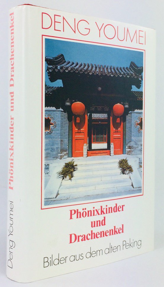 Abbildung von "Phönixkinder und Drachenenkel. Bilder aus dem alten Peking. Deutsch von Ulrich Kautz."