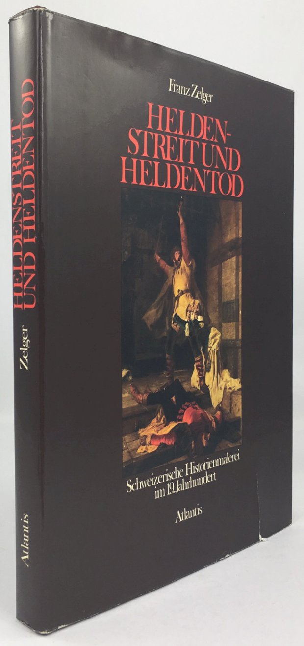Abbildung von "Heldenstreit und Heldentod. Schweizerische Historienmalerei im 19. Jahrhundert."