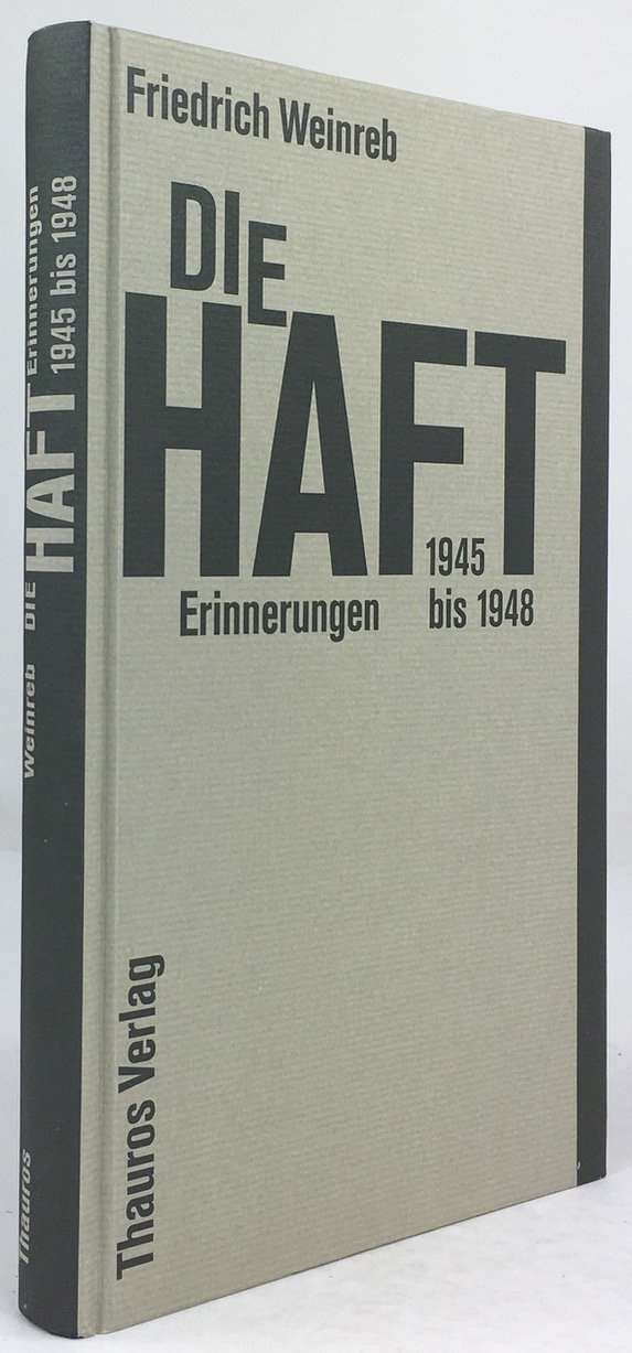 Abbildung von "Die Haft. Geburt in eine neue Welt. Erinnerungen 1945 bis 1948."
