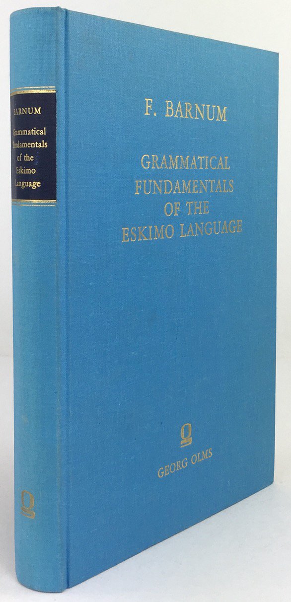 Abbildung von "Grammatical Fundamentals of the Innuit Language. As spoken by the Eskimo of the Western Coast of Alaska..."