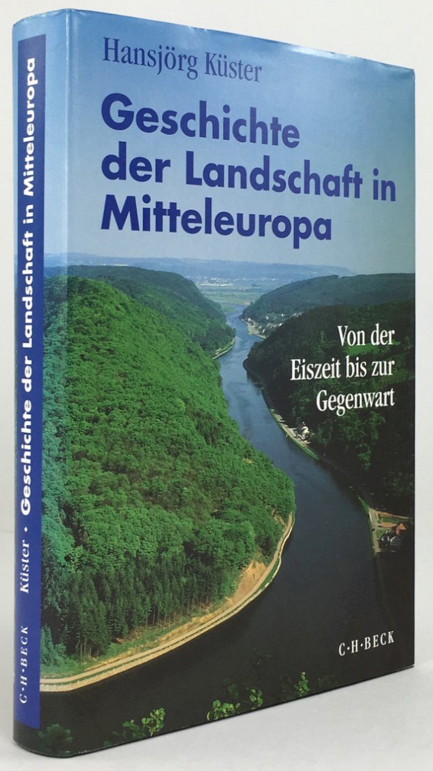 Abbildung von "Geschichte der Landschaft in Mitteleuropa. Von der Eiszeit bis zur Gegenwart."