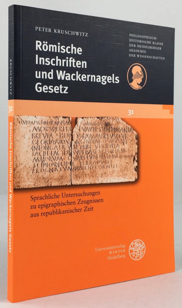 Abbildung von "Römische Inschriften und Wackernagels Gesetz. Untersuchungen zur Syntax epigraphischer Texte aus republikanischer Zeit..."