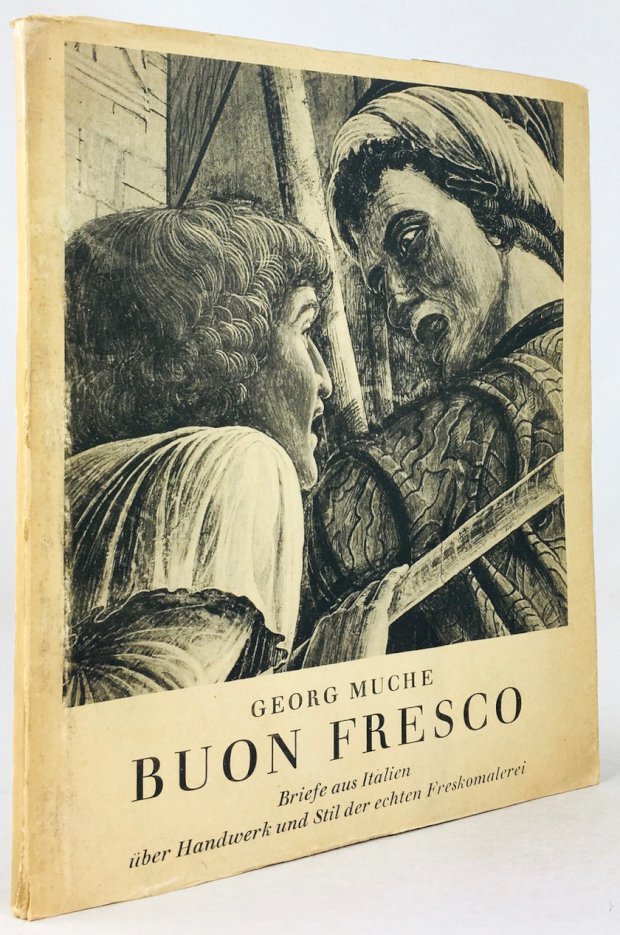 Abbildung von "Buon Fresco. Briefe aus Italien über Handwerk und Stil der echten Freskomalerei. "