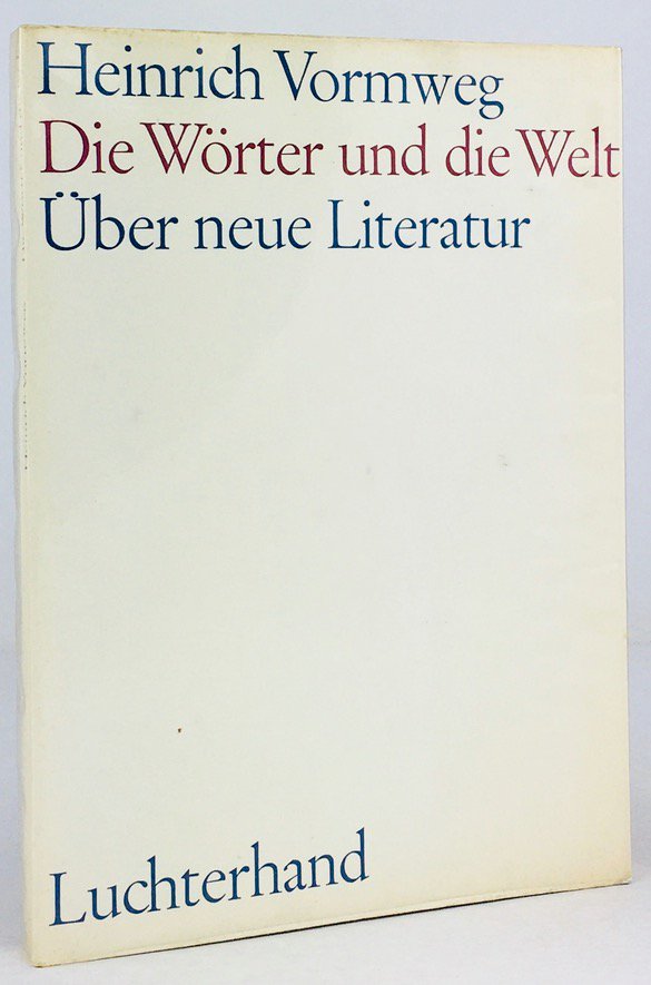 Abbildung von "Die Wörter und die Welt. Über neue Literatur."