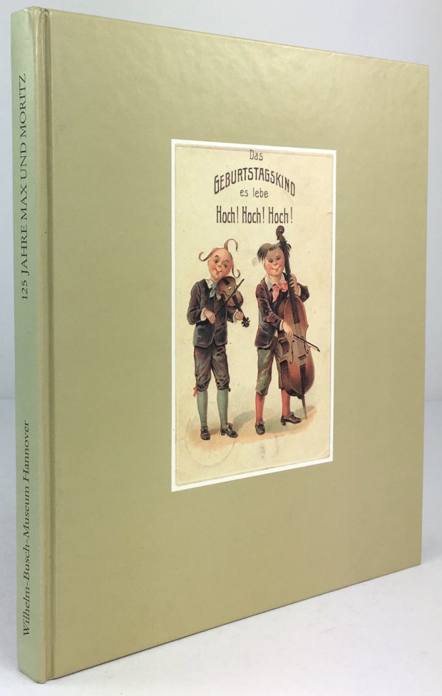 Abbildung von "125 Jahre Max und Moritz. Entstehung und Wirkung des berühmten Buches."