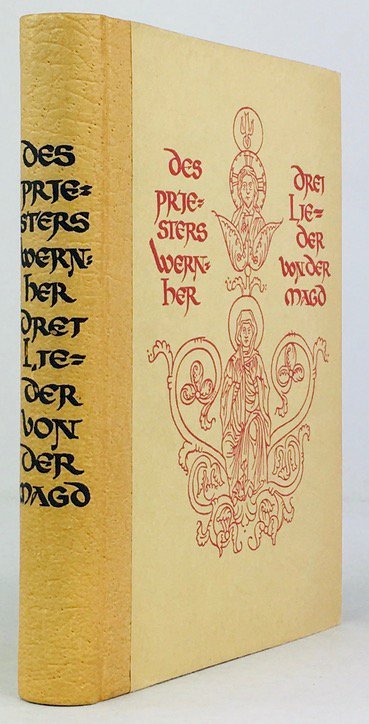 Abbildung von "Des Priesters Wernher drei Lieder von der Magd. Nach der Fassung der Handschrift der Preußischen Staatsbibliothek metrisch übersetzt und mit ihren Bildern herausgegeben."