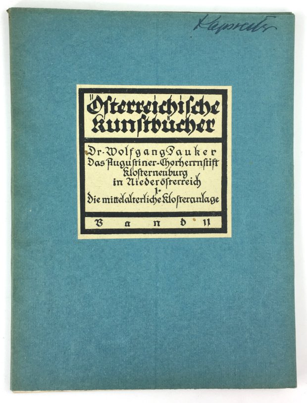 Abbildung von "Das Augustiner-Chorherrenstift Klosterneuburg in Nied.-Öst. I : Die mittelalterliche Klosteranlage."