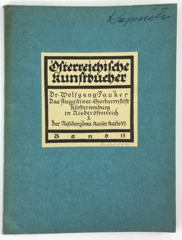 Abbildung von "Das Augustiner-Chorherrenstift Klosterneuburg in Nied.-Öst. III : Der Residenzbau Kaiser Karls VI."
