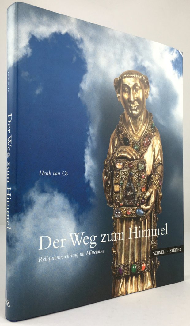 Abbildung von "Der Weg zum Himmel. Reliquienverehrung im Mittelalter. Mit Beiträgen von Karel von Kooij und Caspar Staal..."