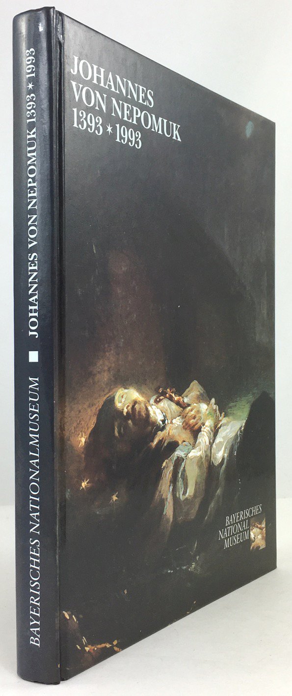 Abbildung von "Johannes von Nepomuk 1393 * 1993. Katalog zu den Ausstellungen im Kloster Straho,..."