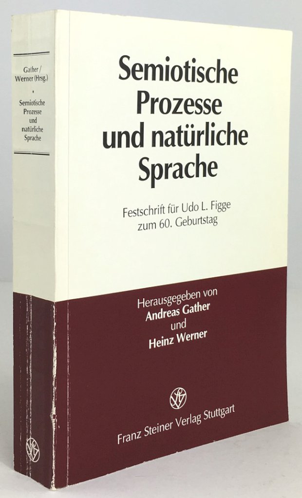 Abbildung von "Semiotische Prozesse und natürliche Sprache. Festschrift für Udo L. Figge zum 60. Geburtstag."