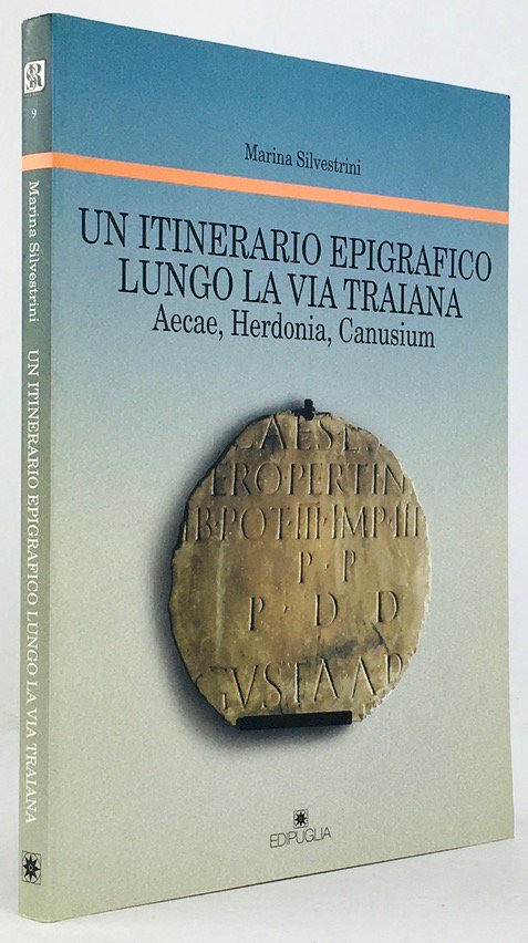 Abbildung von "Un Itinerario Epigrafico Lungo La Via Traiana. Aecae, Herdonia, Canusium..."