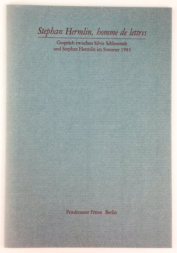 Abbildung von "Stephan Hermlin, homme de lettres. Gespräch zwischen Silvia Schlenstedt und Stephan Hermlin im Sommer 1983."