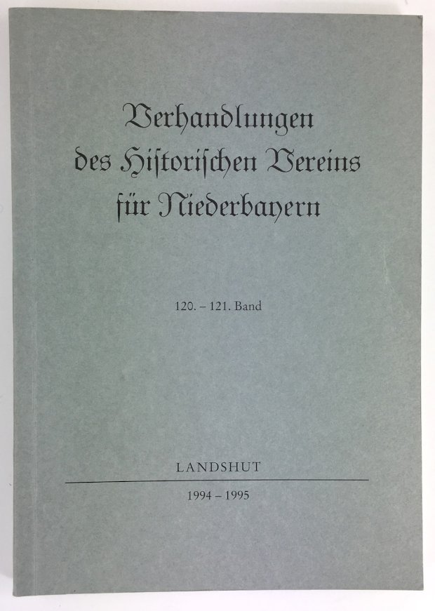 Abbildung von "Verhandlungen des Historischen Vereins für Niederbayern. 120.-121. Band. (Enth. u.a..."
