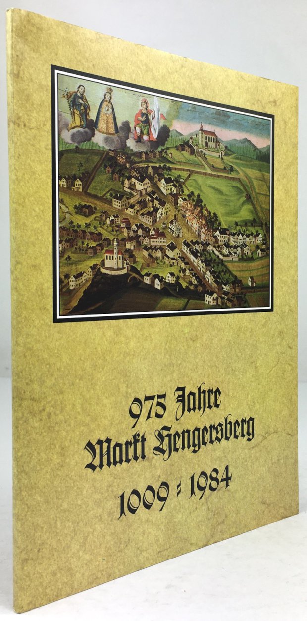 Abbildung von "1009 - 1984. Festschrift zur 975. Wiederkehr der Marktrechtsverleihung an Hengersberg..."