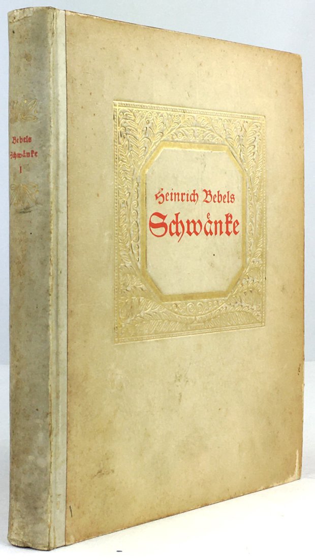 Abbildung von "Heinrich Bebels Schwänke. Zum ersten Male in vollständiger Übertragung von Albert Wesselski..."