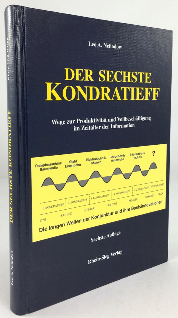 Abbildung von "Der sechste Kondratieff. Wege zur ProduktivitÃ¤t und VollbeschÃ¤ftigung im Zeitalter der Information..."