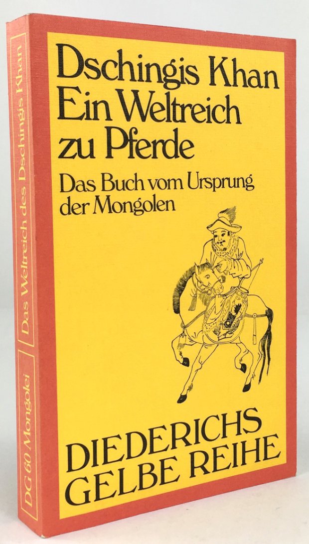 Abbildung von "Dschingis Khan. Ein Weltreich zu Pferde. Das Buch vom Ursprung der Mongolen..."