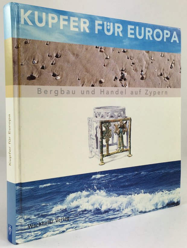 Abbildung von "Kupfer für Europa. Bergbau und Handel auf Zypern."