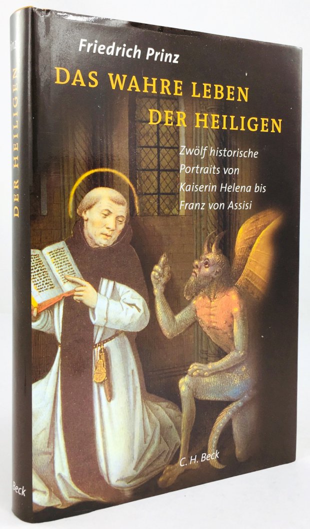 Abbildung von "Das wahre Leben der Heiligen. Zwölf historische Porträts von Kaiserin Helena bis Franz von Assisi."