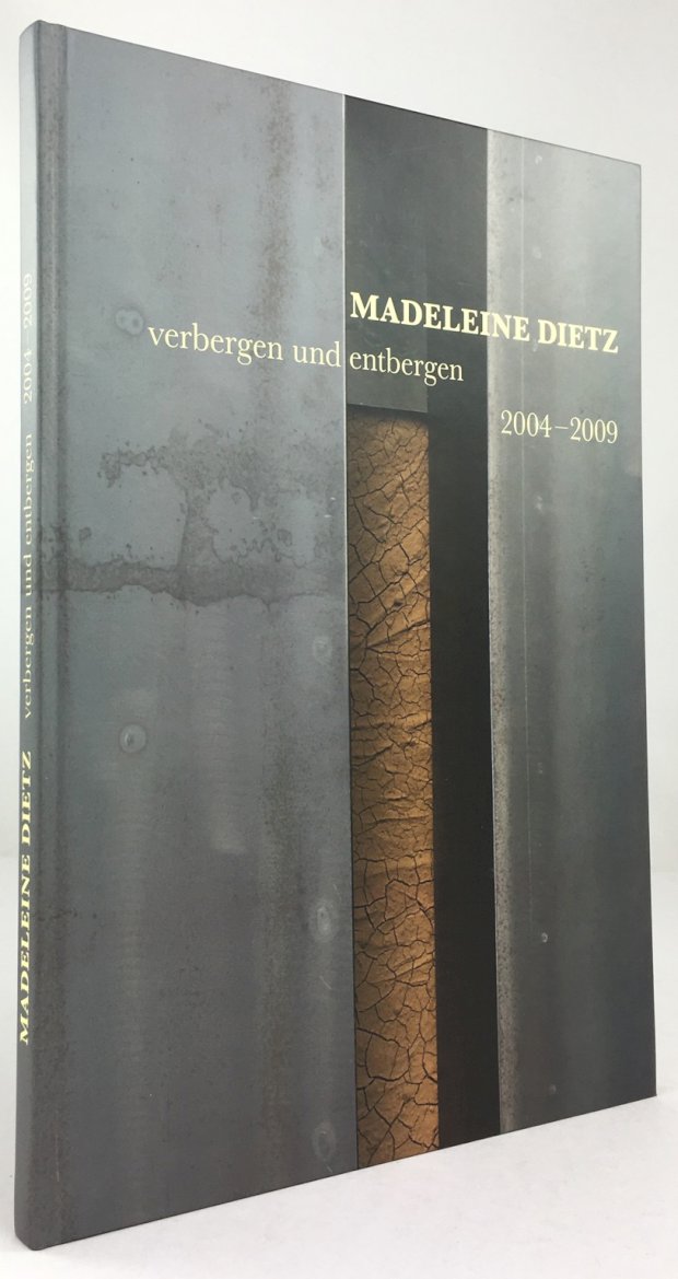 Abbildung von "Madeleine Dietz 2004 - 2009. (Zusatzinformation auf dem Buchdeckel: verbergen und entbergen.) Mit Beiträgen von:..."