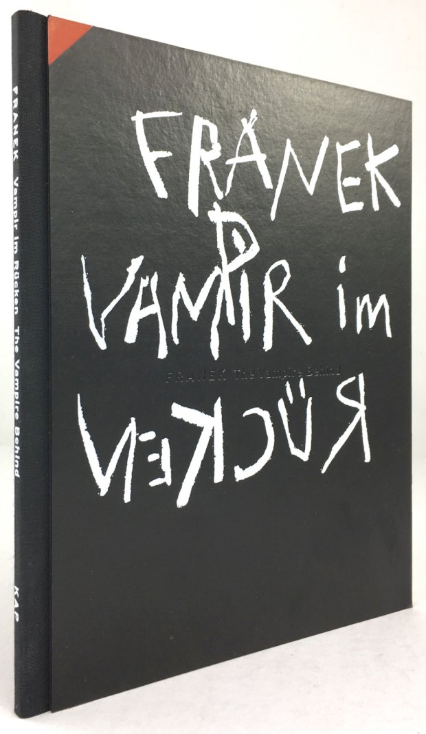 Abbildung von "Vampir im Rücken / The Vampire Behind. Diese Publikation erscheint aus Anlass der Ausstellung Franek : Vampir im Rücken 22. September - 30. Oktober 2005,..."