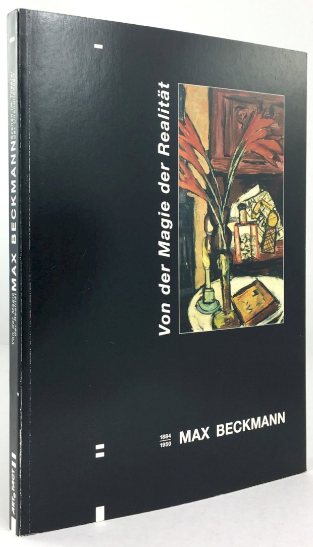 Abbildung von "Von der Magie der Realität. Max Beckmann 1884 - 1950. Szenen im Theater der Unendlichkeit..."
