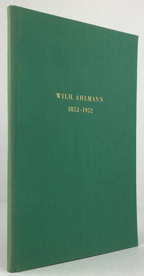 Abbildung von "100 Jahre Wilh. Ahlmann Kiel. 1852-1952. (Festschrift zum Jubiläum der Außenhandelsbank Ahlmann)."