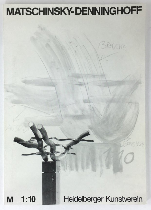 Abbildung von "Matschinsky - Denninghoff. M_1:10. 28. September bis 11. November 1984. Heidelberger Kunstverein."