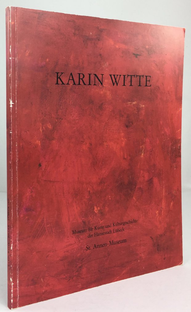 Abbildung von "Karin Witte. Bilder 1984 - 1991. Museum für Kunst und Kulturgeschichte der Hansestadt Lübeck,..."