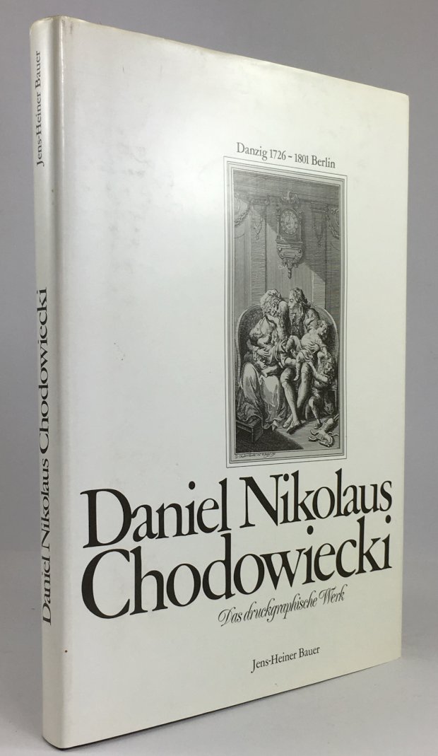 Abbildung von "Daniel Nikolaus Chodowiecki. (Danzig 1726 - 1801 Berlin). Das druckgraphische Werk..."