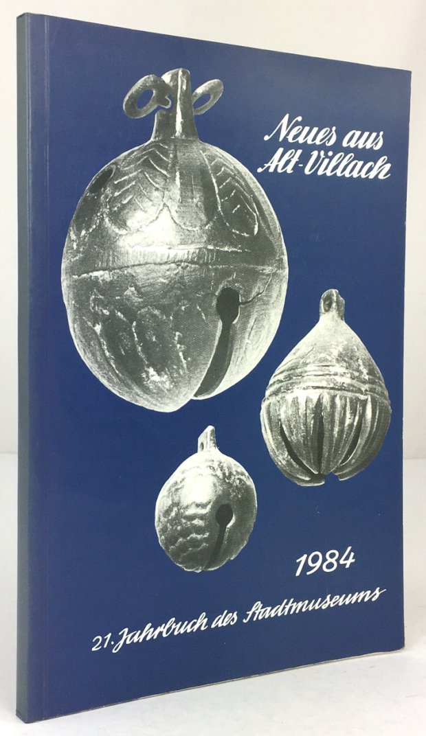 Abbildung von "Museum der Stadt Villach. 21. Jahrbuch 1984. Neues aus Alt - Villach."