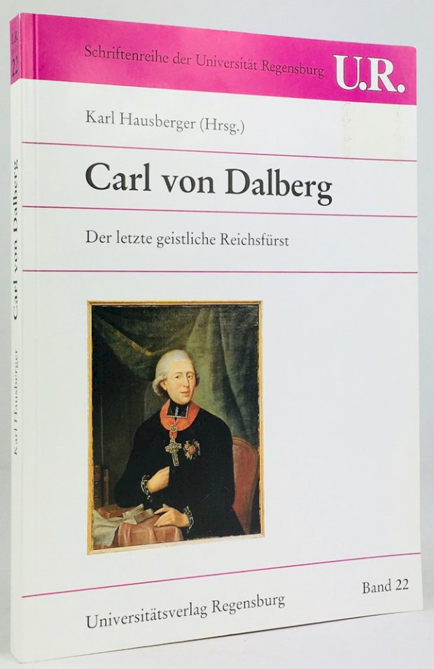 Abbildung von "Carl von Dalberg. Der letzte geistliche ReichsfÃ¼rst."