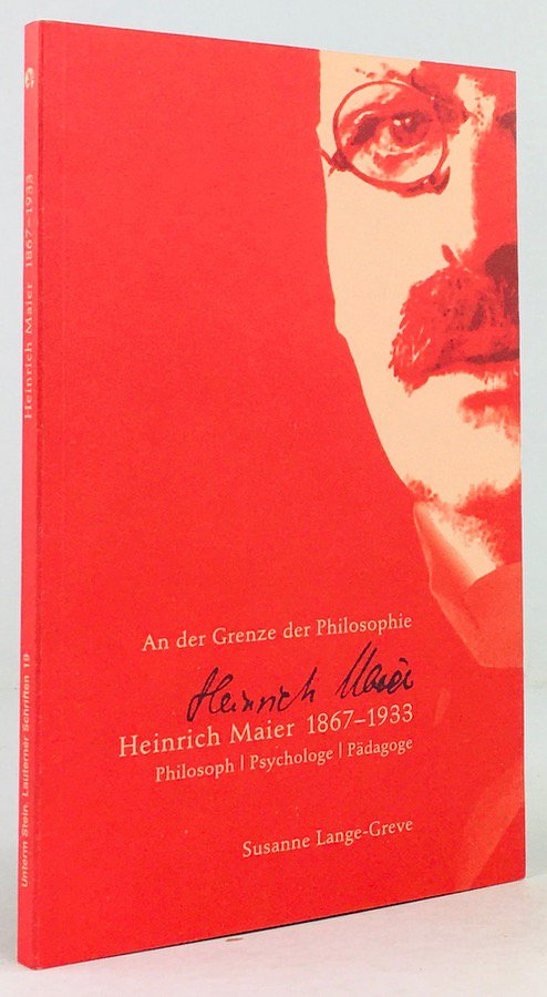 Abbildung von "An der Grenze der Philosophie. Heinrich Maier 1867-1933. Philosoph / Psychologe / Pädagoge."