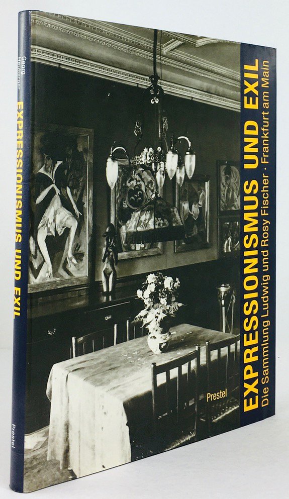 Abbildung von "Expressionismus und Exil. Die Sammlung Ludwig und Rosy Fischer Frankfurt am Main..."
