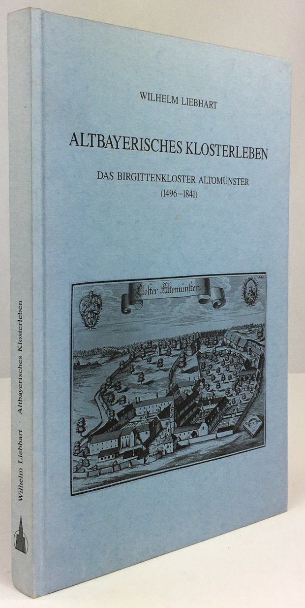 Abbildung von "Altbayerisches Klosterleben. Das Birgittenkloster Altomünster 1496-1841."
