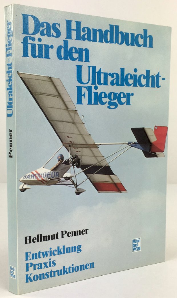 Abbildung von "Das Handbuch für Ultraleichtflieger. Entwicklung, Praxis, Konstruktionen. 2. Auflage."