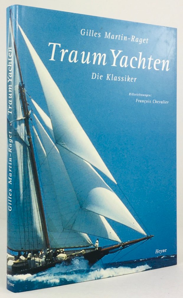 Abbildung von "Traum Yachten. Die Klassiker. Rißzeichnungen : Francois Chevalier."