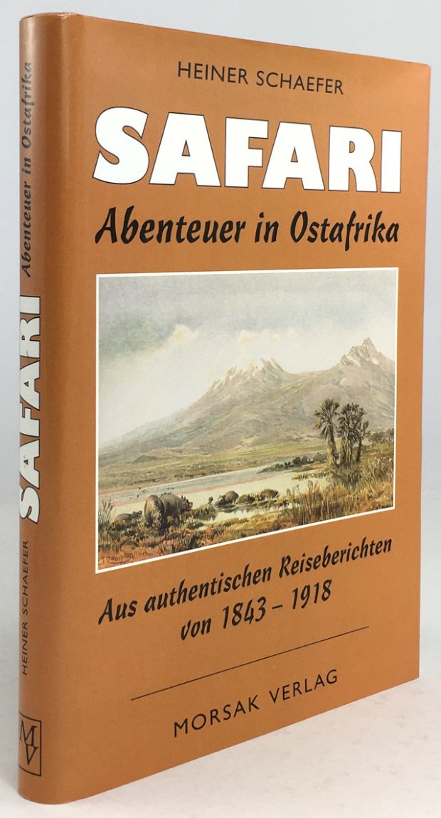 Abbildung von "Safari. Abenteuer in Ostafrika zusammengstellt aus authentischen Reiseberichten 1843 - 1918."