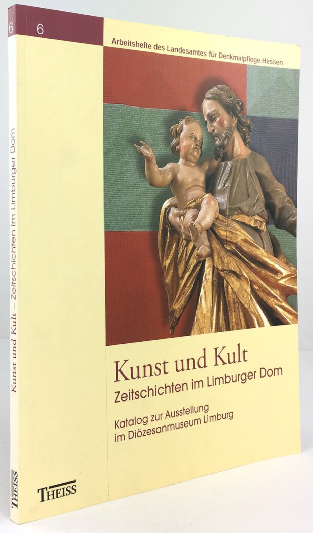 Abbildung von "Kunst und Kult. Zeitschichten im Limburger Dom. Eine Ausstellung des Diözesanmuseums Limburg in Zusammenarbeit mit dem Landesamt für Denkmalpflege Hessen."