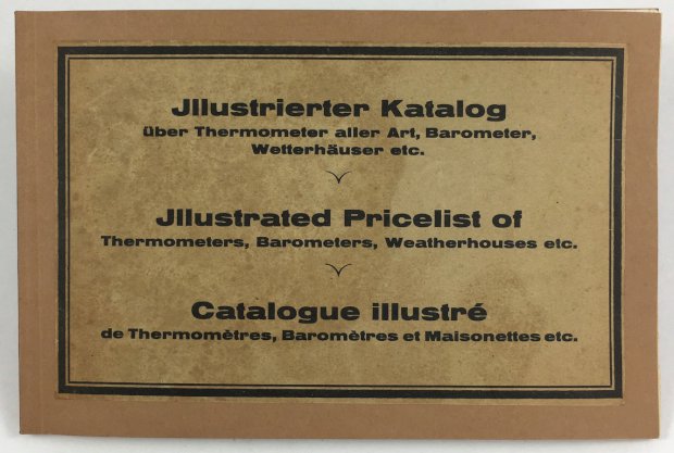 Abbildung von "Illustrierter Katalog über Thermometer aller Art, Barometer, Wetterhäuser etc. /..."