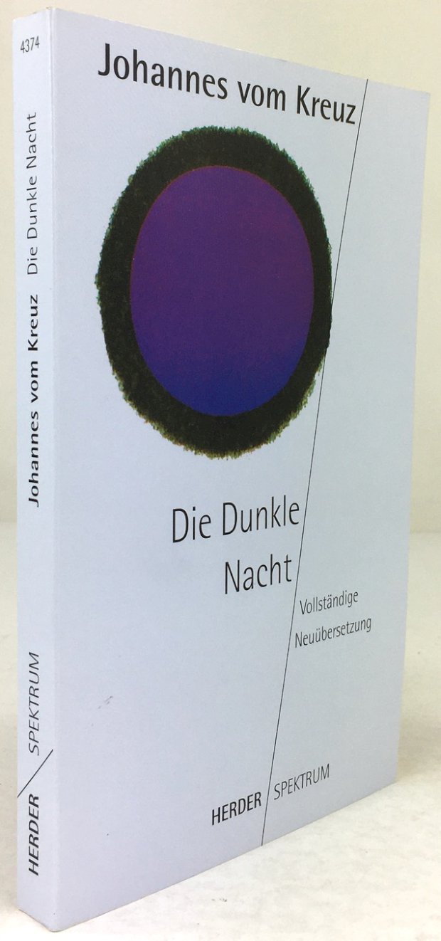 Abbildung von "Die Dunkle Nacht. Vollständige Neuübersetzung. Herausgegeben und übersetzt von Ulrich Dobhan,..."