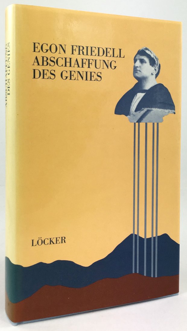 Abbildung von "Abschaffung des Genies. Essays bis 1918. Herausgegeben und mit einem Nachwort "Friedell als Buchautor" von Heribert Illig..."