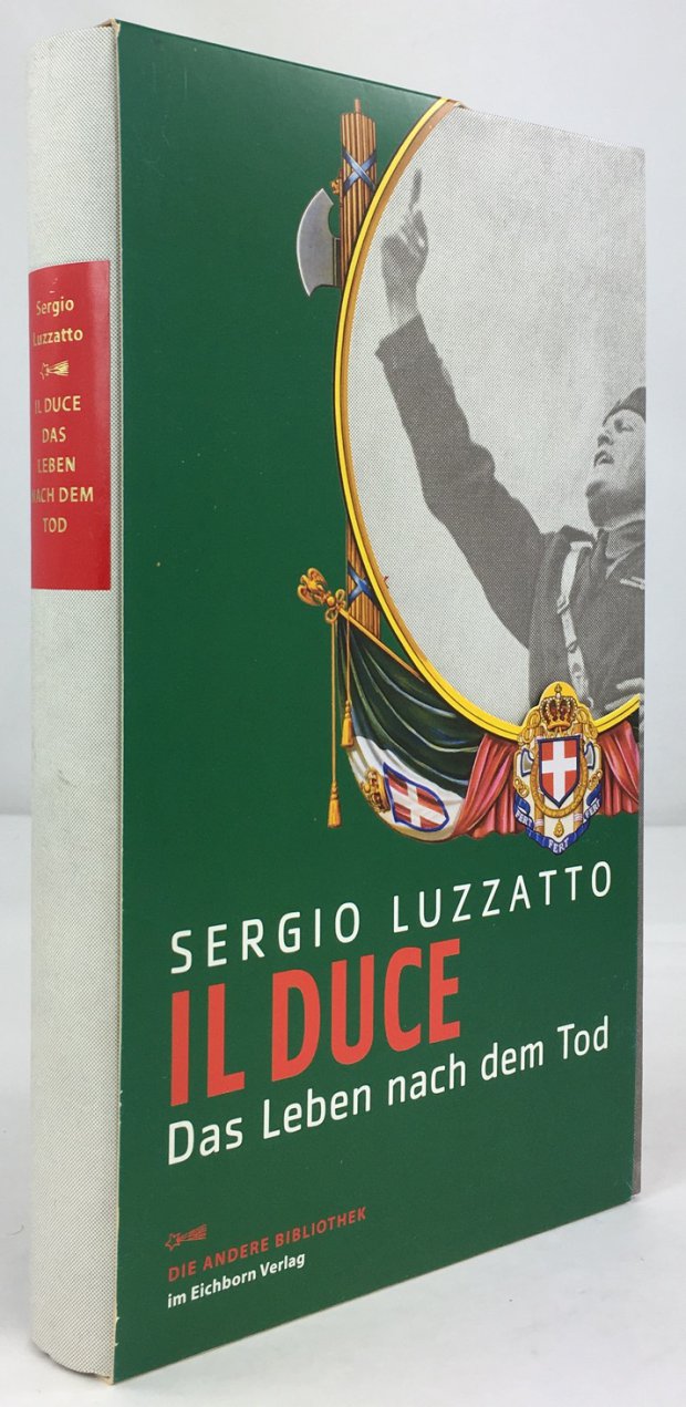 Abbildung von "Il Duce: Das Leben nach dem Tod. Aus dem Italienischen von Michael von Killisch-Horn."