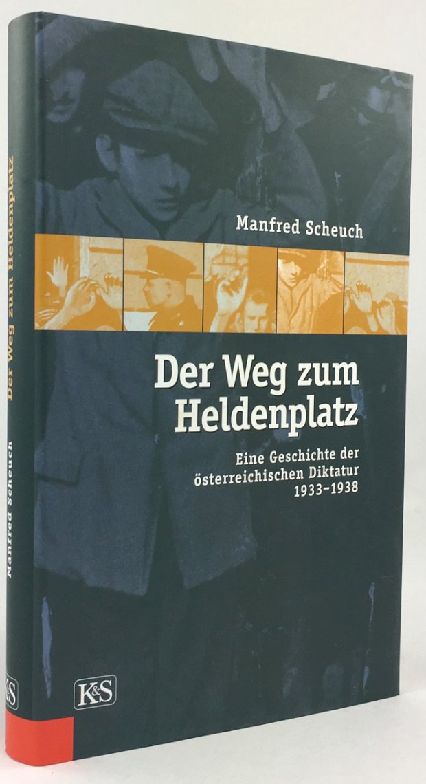 Abbildung von "Der Weg zum Heldenplatz. Eine Geschichte der österreichischen Diktatur 1933 - 1938. 2. Auflage."