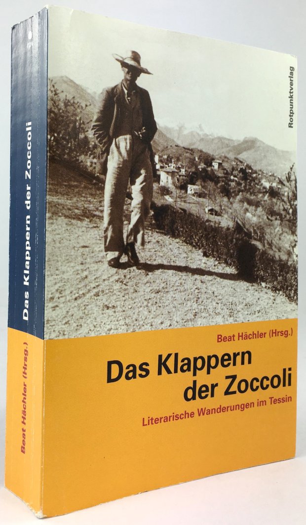 Abbildung von "Das Klappern der Zoccoli. Literarische Wanderungen im Tessin."