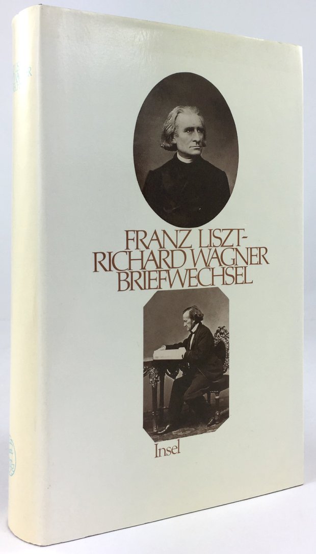 Abbildung von "Franz Liszt - Richard Wagner. Briefwechsel. Herausgegeben und eingeleitet von Hanjo Kesting."