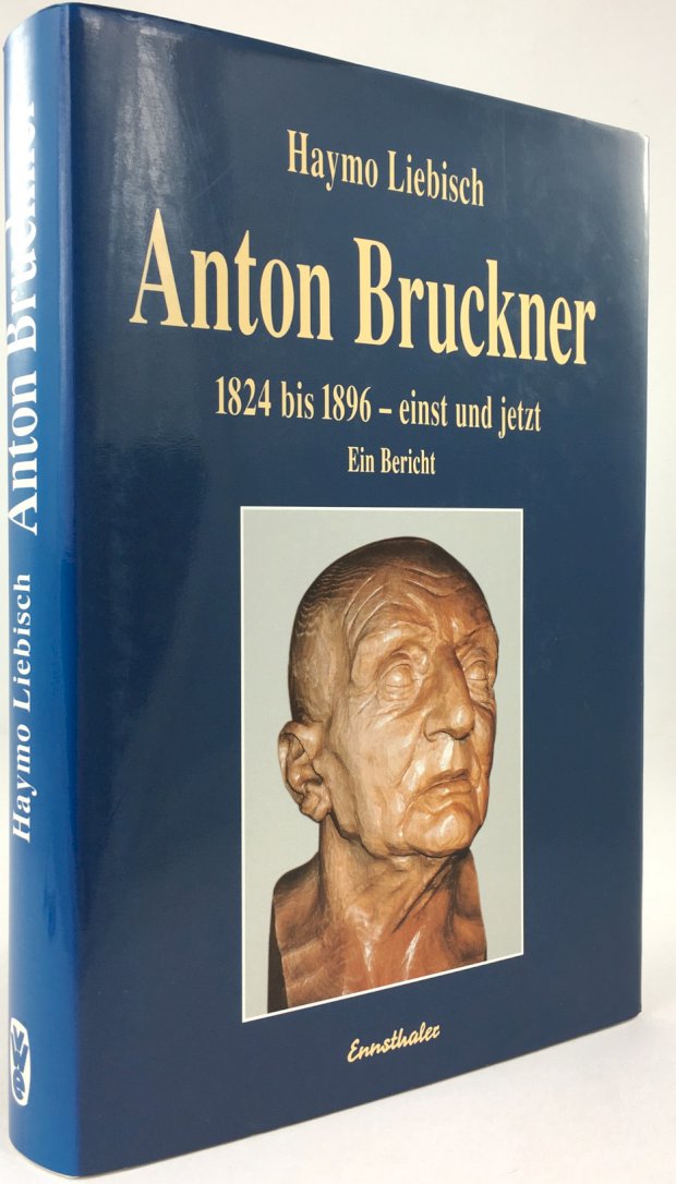Abbildung von "Anton Bruckner, einst und jetzt. 1824 bis 1896. Ein Bericht."