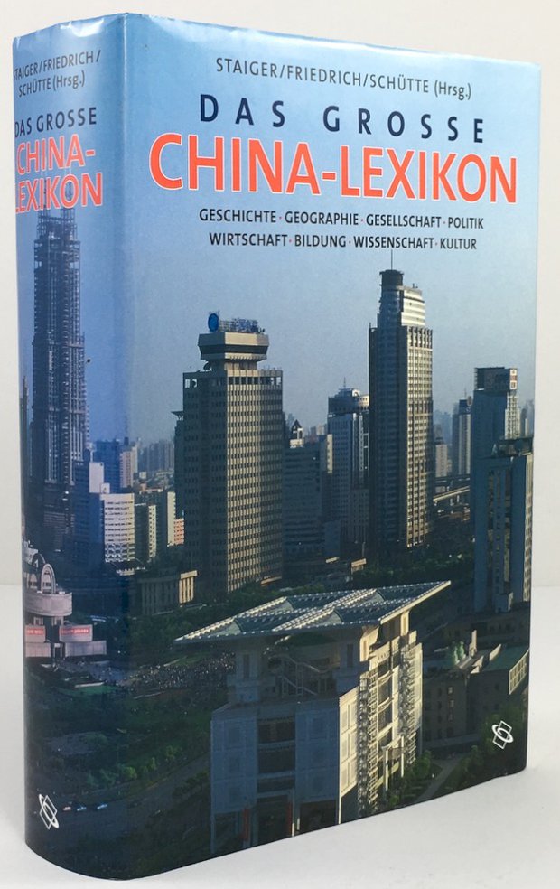 Abbildung von "Das große China-Lexikon. Geschichte - Geographie - Gesellschaft - Politik - Wirtschaft - Bildung - Wissenschaft - Kultur..."